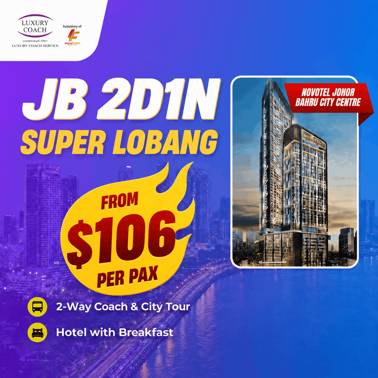 2D1N Johor Bahru Super Lobang Package