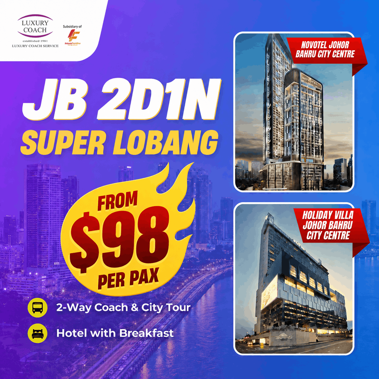 2D1N Johor Bahru Super Lobang Package
