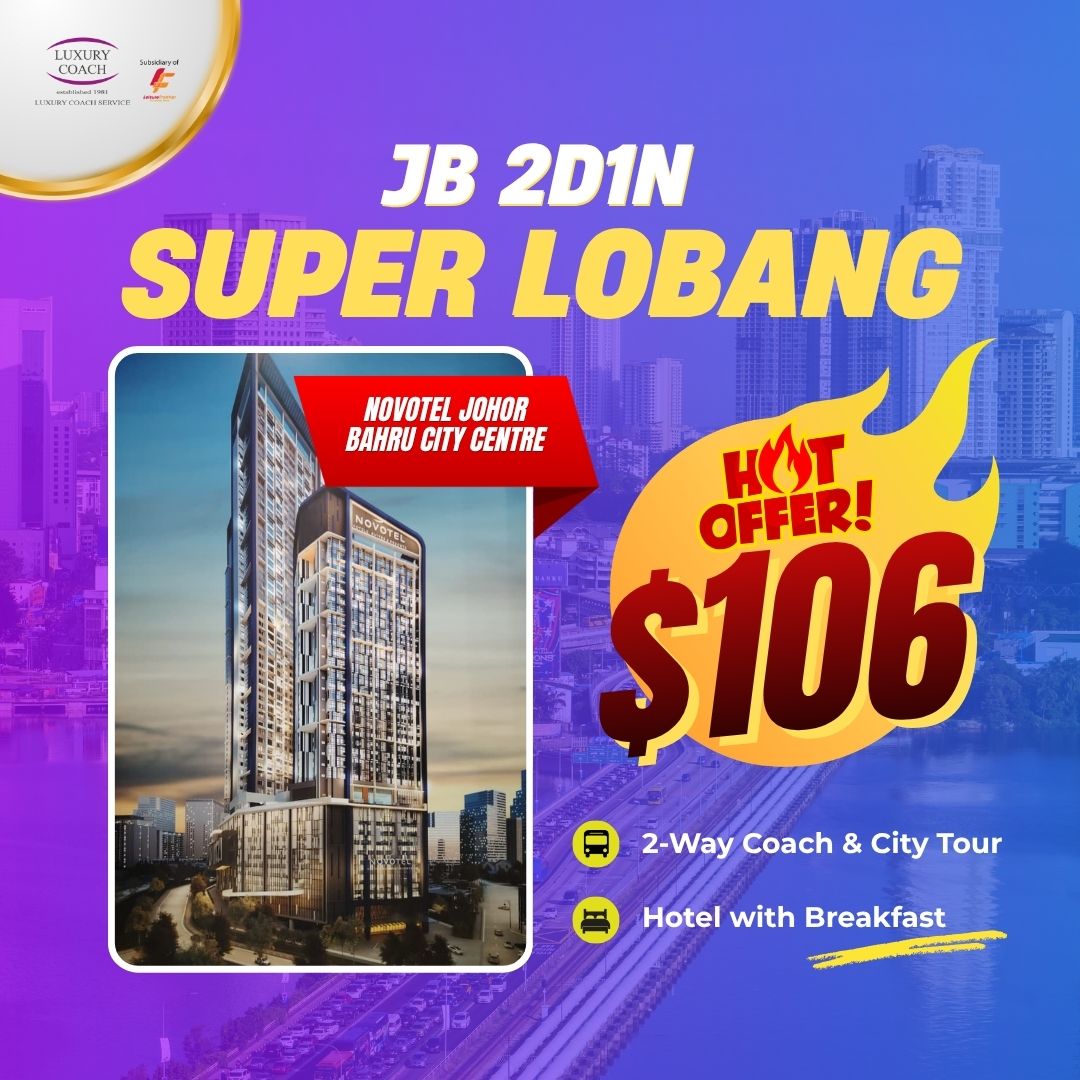 2D1N Johor Bahru Super Lobang Package